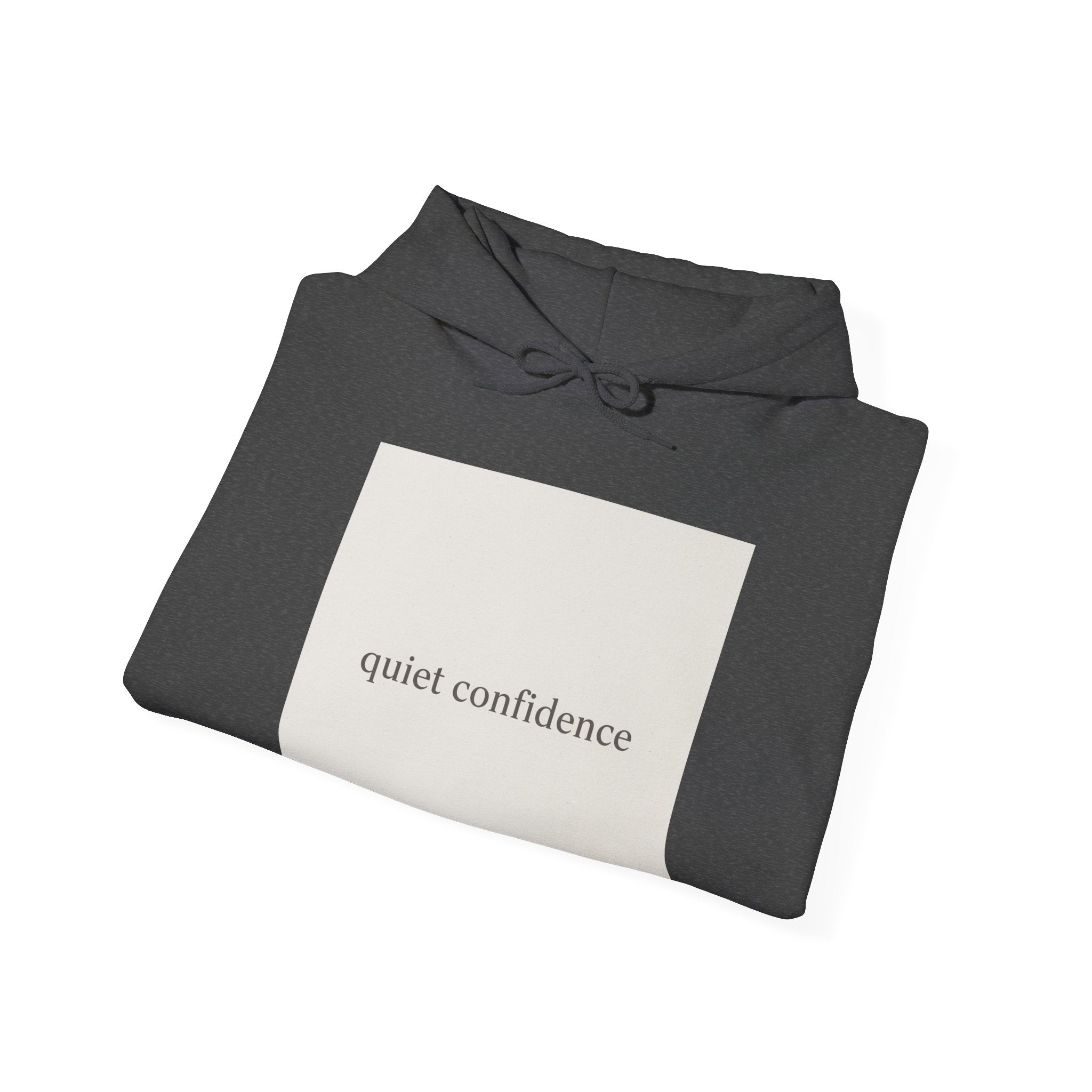 quiet confidence Hoodie