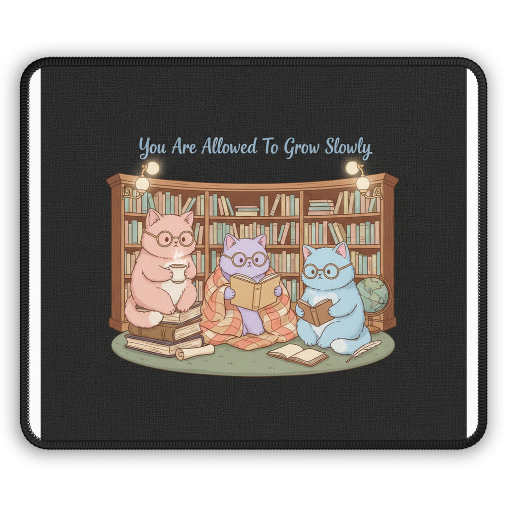 Cats With Glasses Mouse Pad – You Are Allowed to Grow Slowly