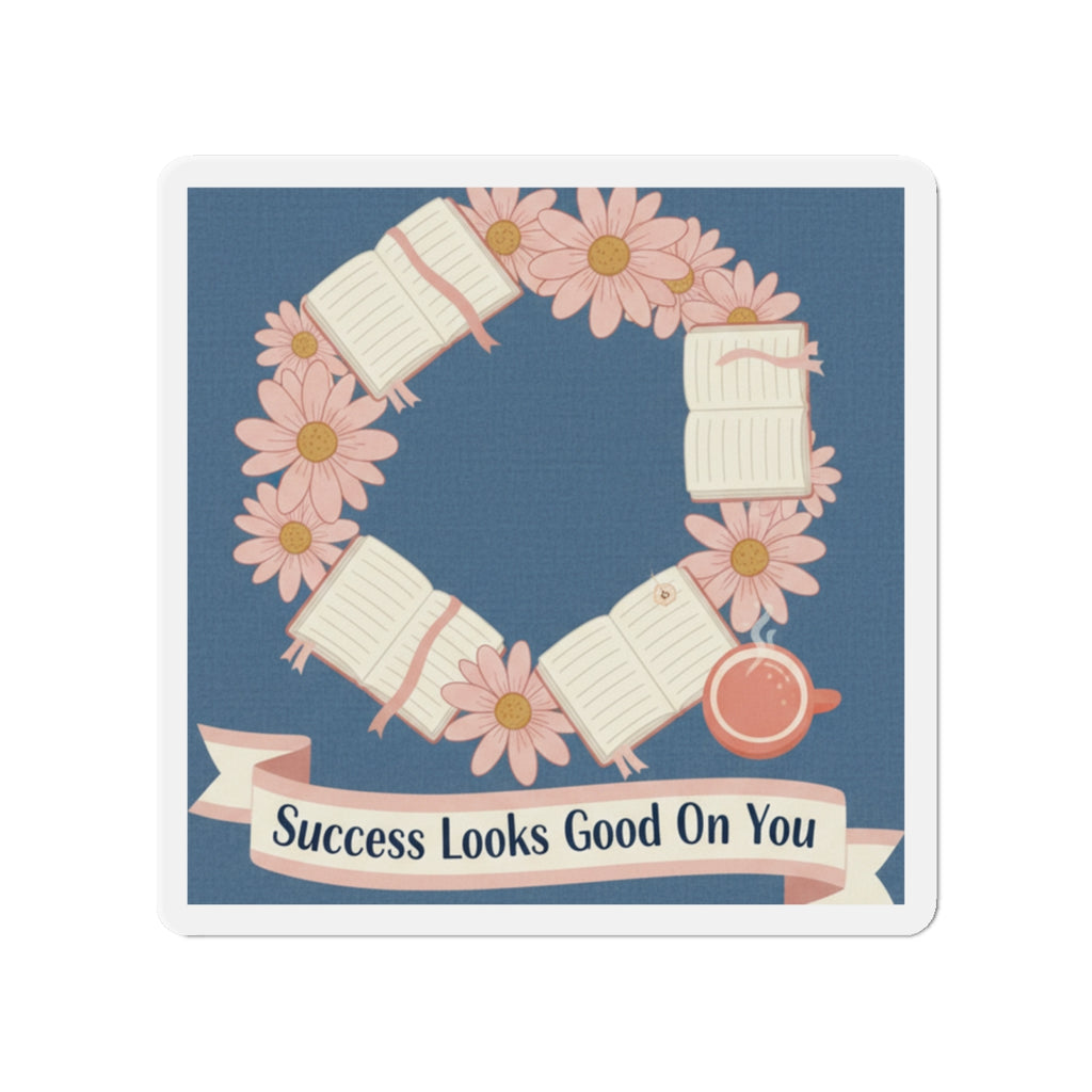 Daisies Die-Cut Magnet – Success Looks Good on You