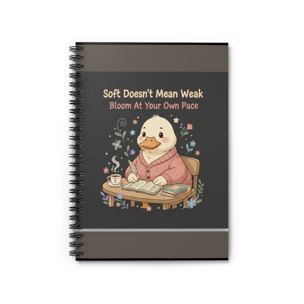 Duck In A Cardigan Spiral Notebook – Soft Doesnt Mean Weak Bloom at Your Own