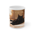 TAKE YOUR TIME Cat Mug 11oz