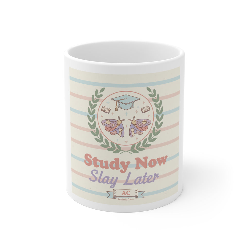Study Now Slay Later Mug 11oz
