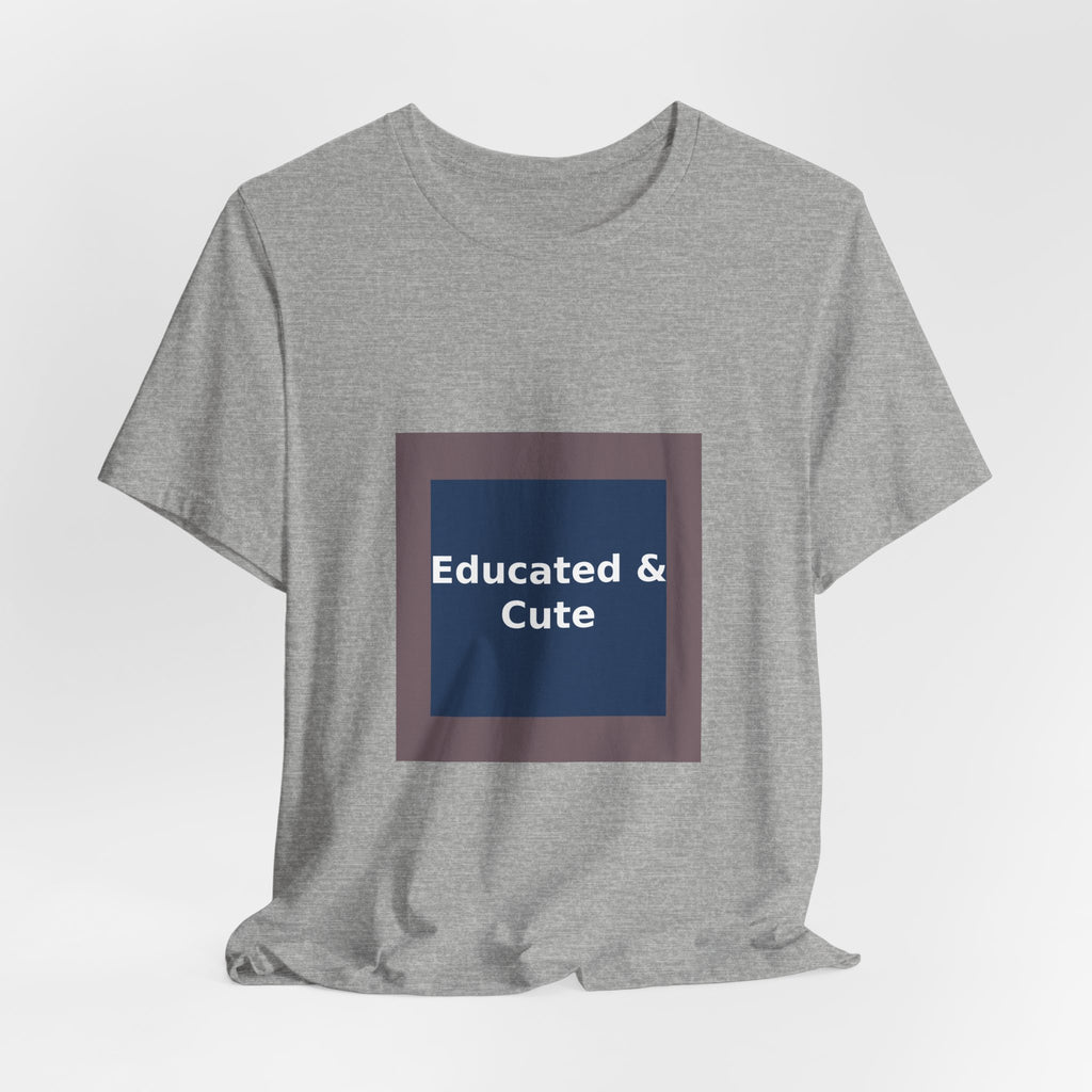 Educated & Cute - KayKay Women Tee