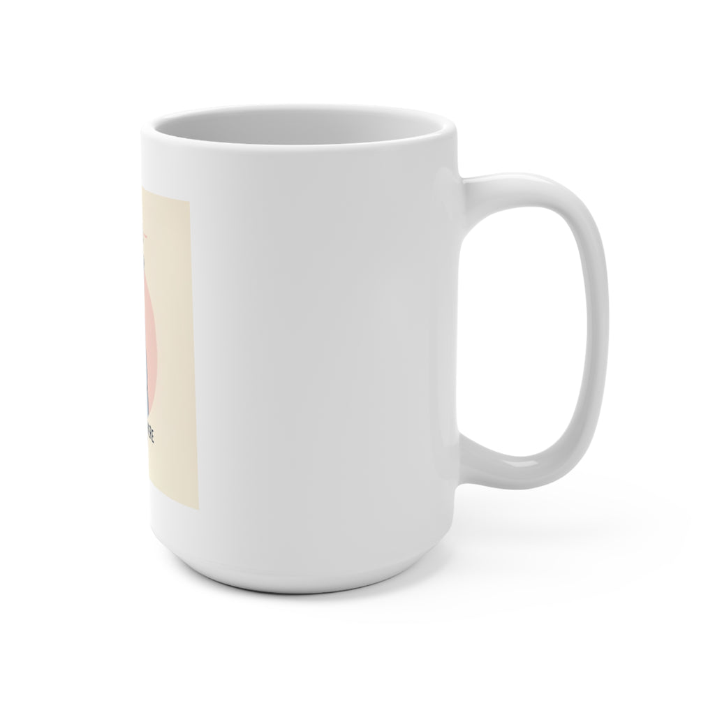 SLOW DOWN, YOURE SAFE HERE Mug 15oz