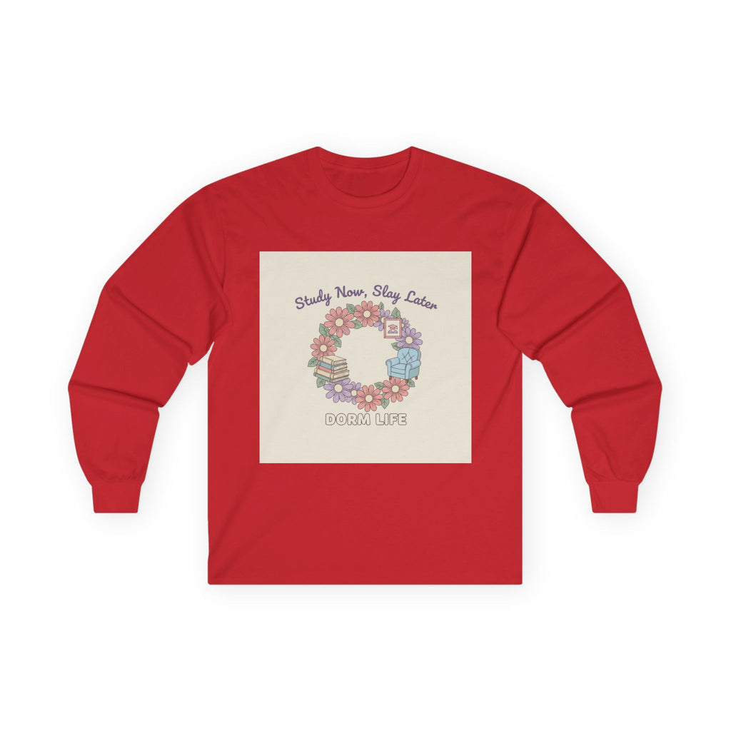 Study Now, Slay Later Long Sleeve Tee