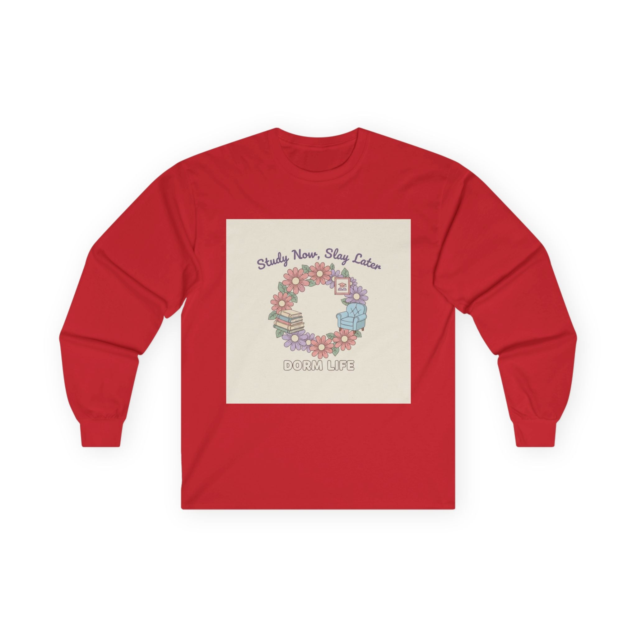 Study Now, Slay Later Long Sleeve Tee