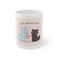 LOVE CAN BE SOFT Mug 11oz