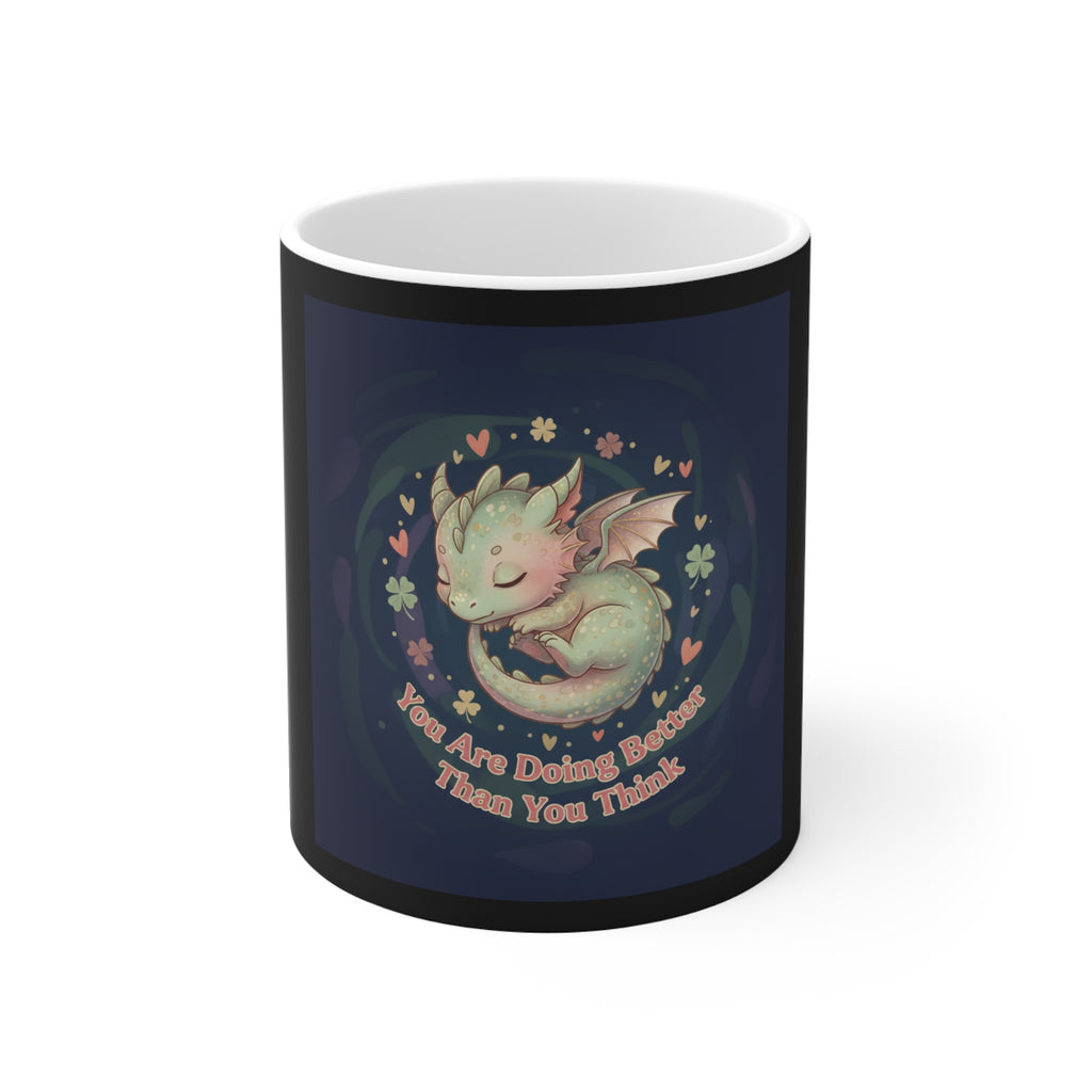 Dragon Mug 11oz – You Are Doing Better Than You Think