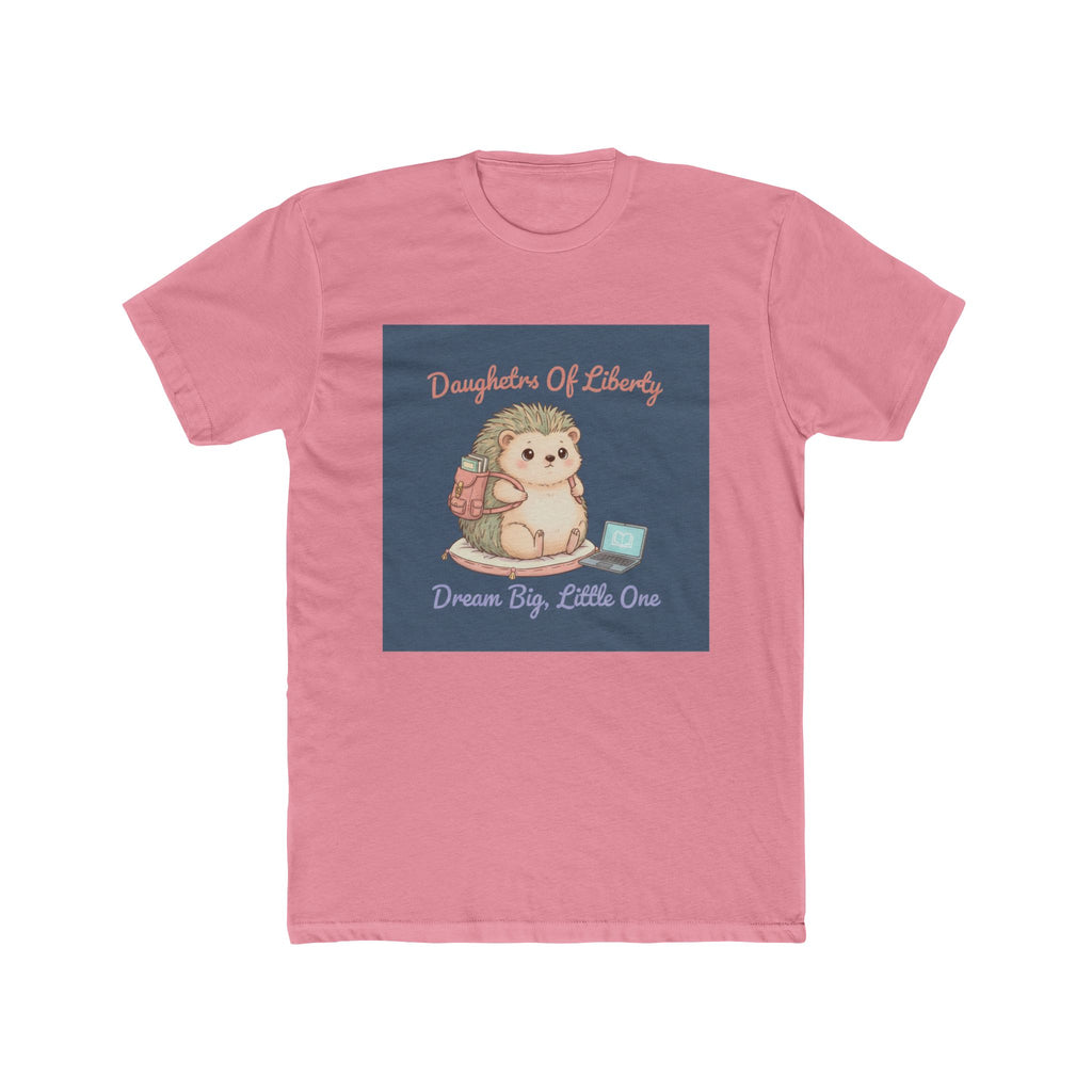 Hedgehog With Tiny Backpack Unisex Tee – Daughters of Liberty Dream Big Little on