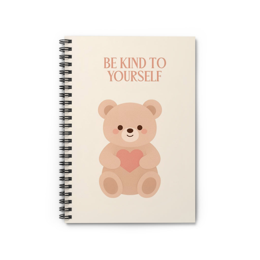 BE KIND TO YOURSELF Spiral Notebook