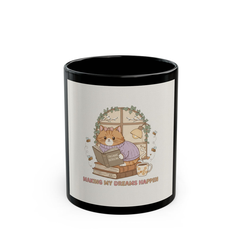 MAKING MY DREAMS HAPPEN Cat Black Mug 11oz
