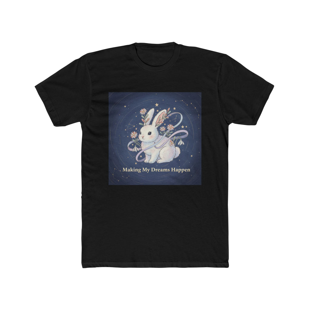Making My Dreams Happen Rabbit Unisex Tee