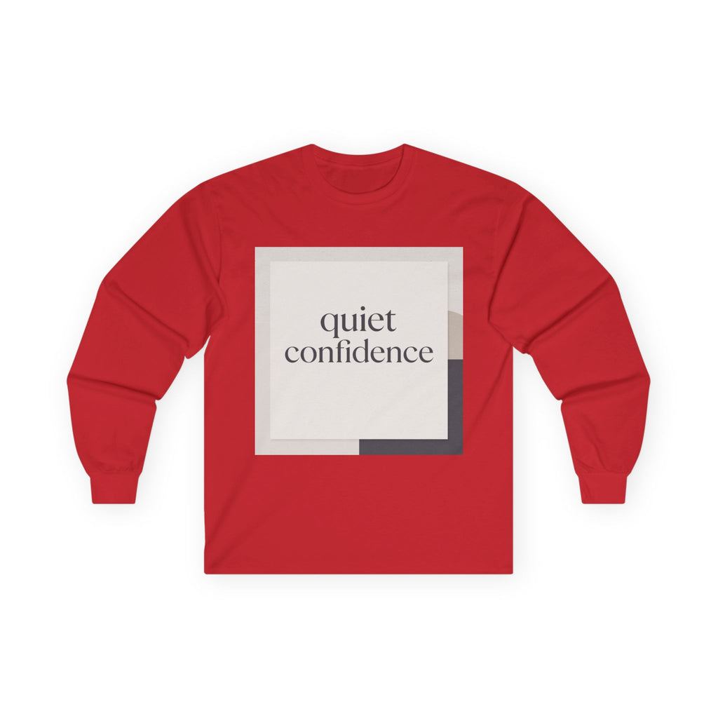 quiet confidence Long Sleeve Tee