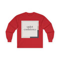 quiet confidence Long Sleeve Tee