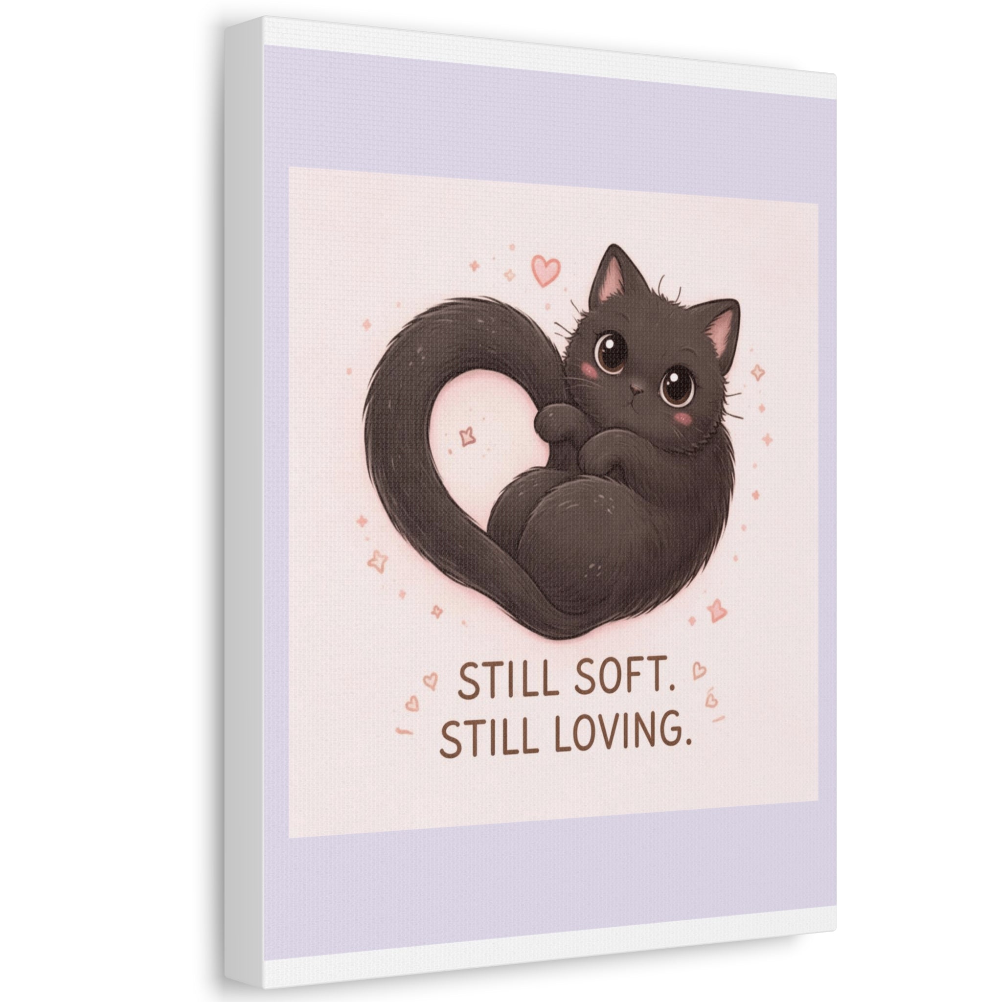"STILL SOFT. STILL LOVING" Black Cat Canvas | College Girl Gift | Fashion | KayKay Classics