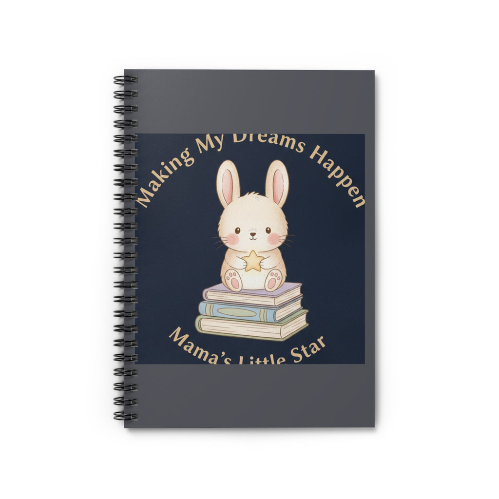 Bunny Spiral Notebook – Making My Dreams Happen Mamas Little Sta