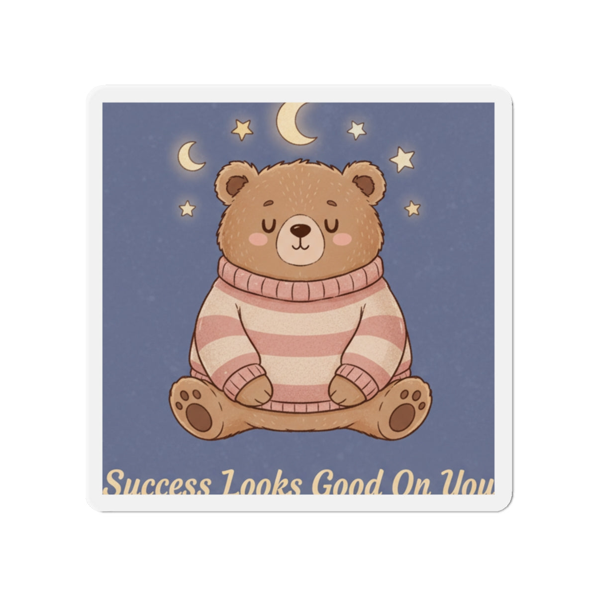 Bear Die-Cut Magnet – Success Looks Good on You