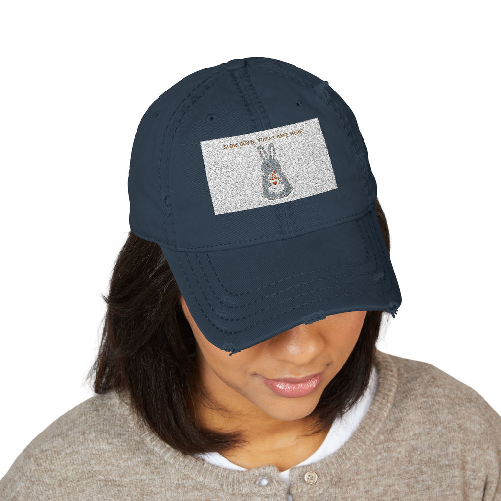 SLOW DOWN, YOURE SAFE HERE Dad Hat