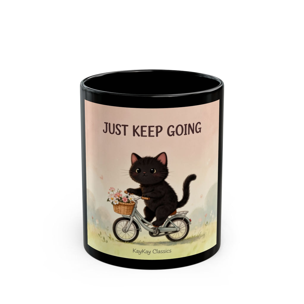 JUST KEEP GOING Cat Black Mug 11oz
