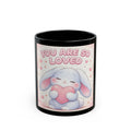 YOU ARE SO LOVED Black Mug
