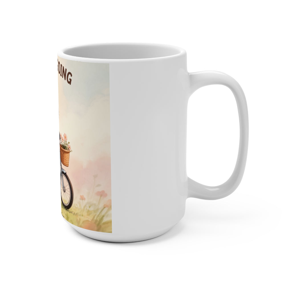 JUST KEEP GOING Cat Mug 15oz