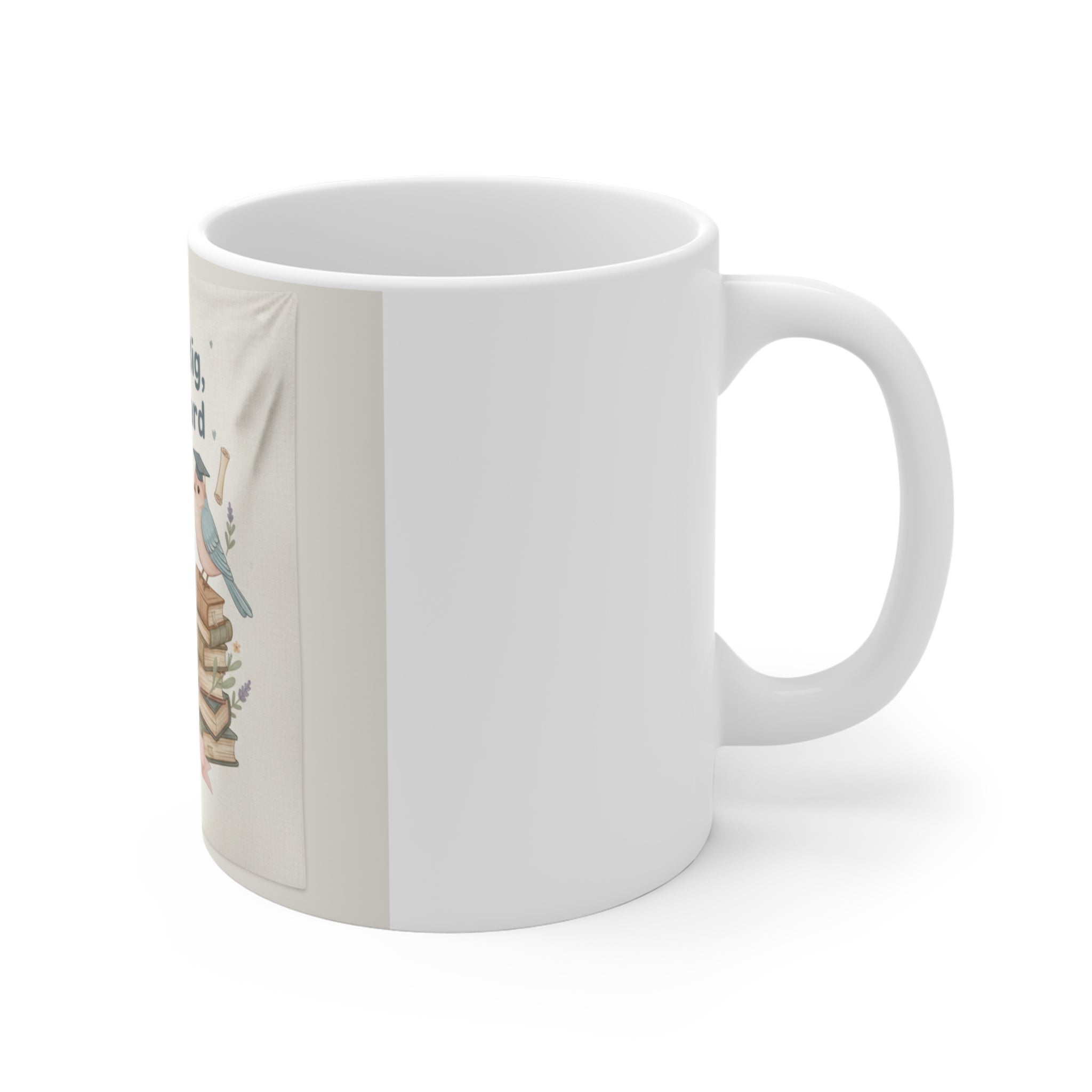 Dream Big, Study Hard Birds Mug 11oz