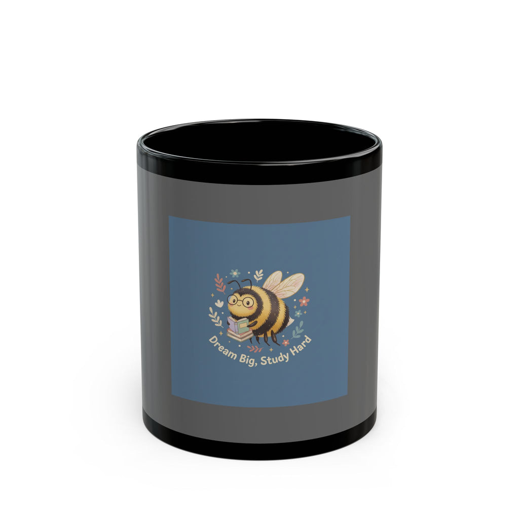 Bee Black Mug 11oz – Dream Big Study Hard