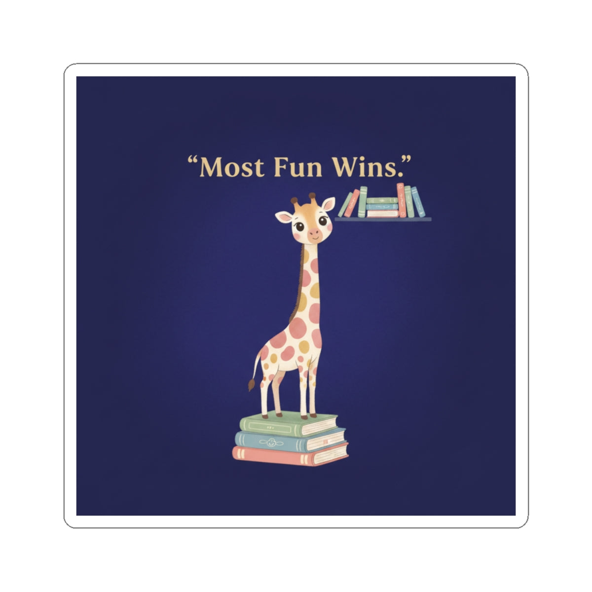 Giraffe Kiss-Cut Sticker – Most Fun Wins