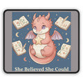 Dragon Mouse Pad – She Believed She Could