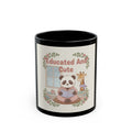 Educated And Cute Panda, giraffe Black Mug 11oz