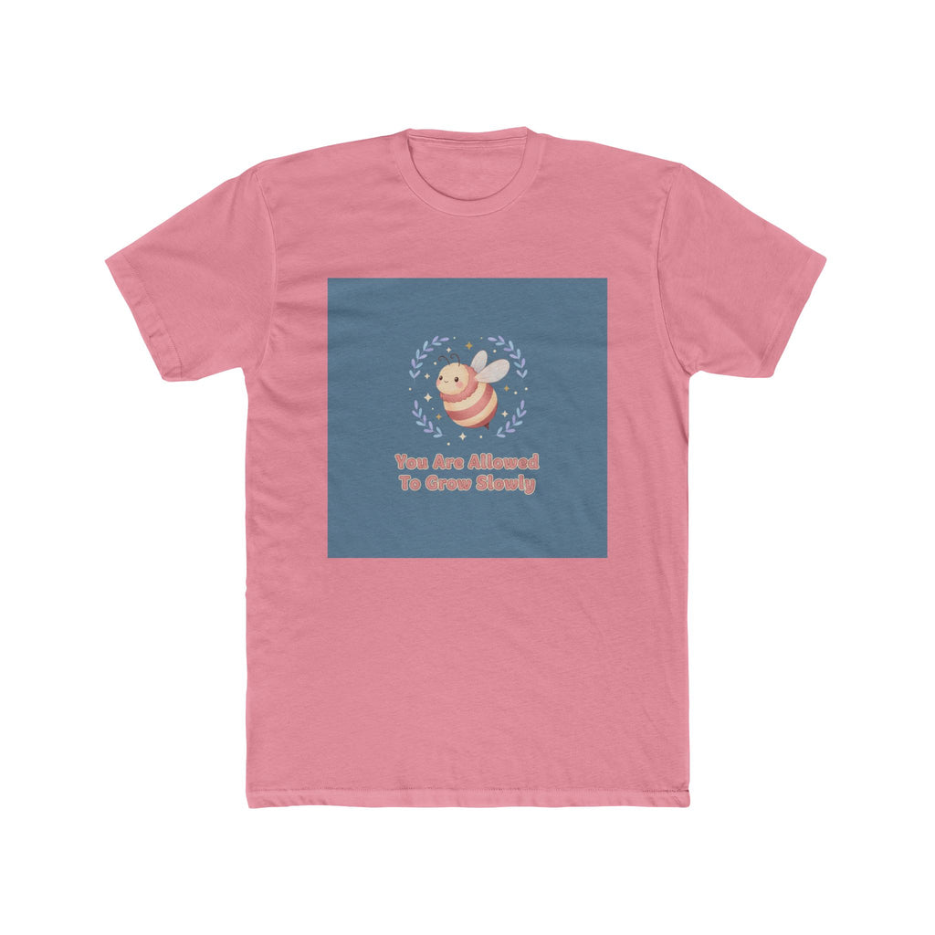 Honeybees Unisex Tee – You Are Allowed to Grow Slowly