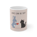 LOVE CAN BE SOFT Mug 11oz