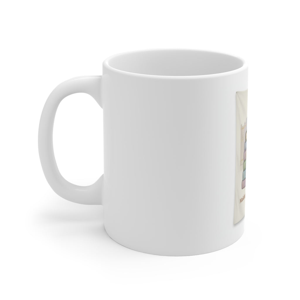 Making My Dreams Happen Mug 11oz