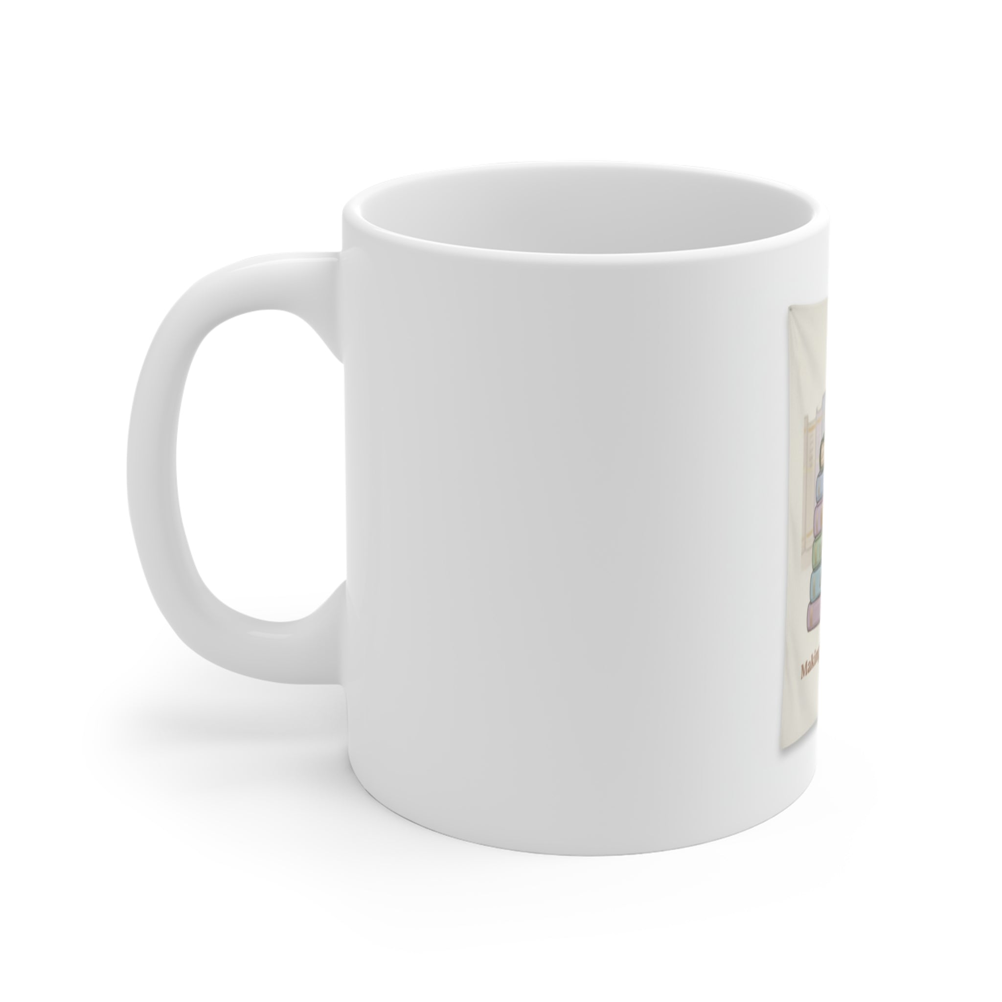 Making My Dreams Happen Mug 11oz