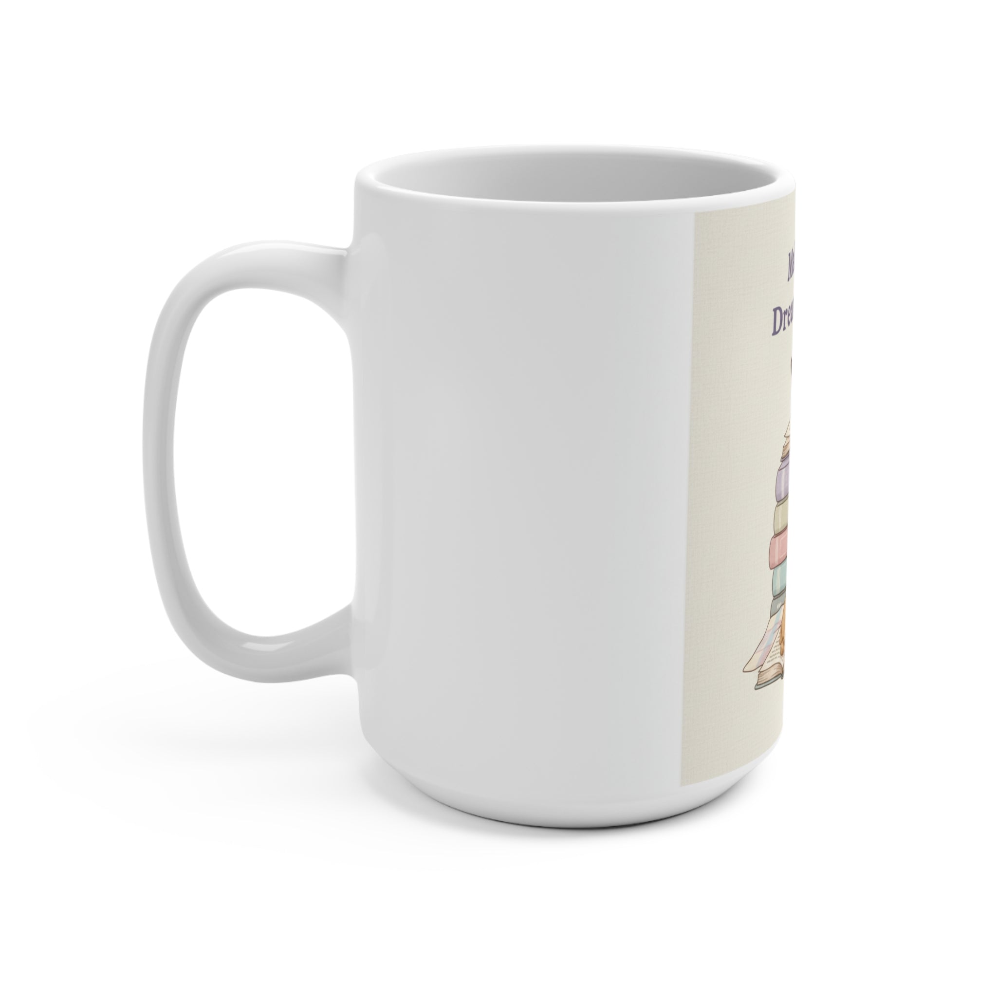 Making My Dreams Happen Puppy Mug 15oz