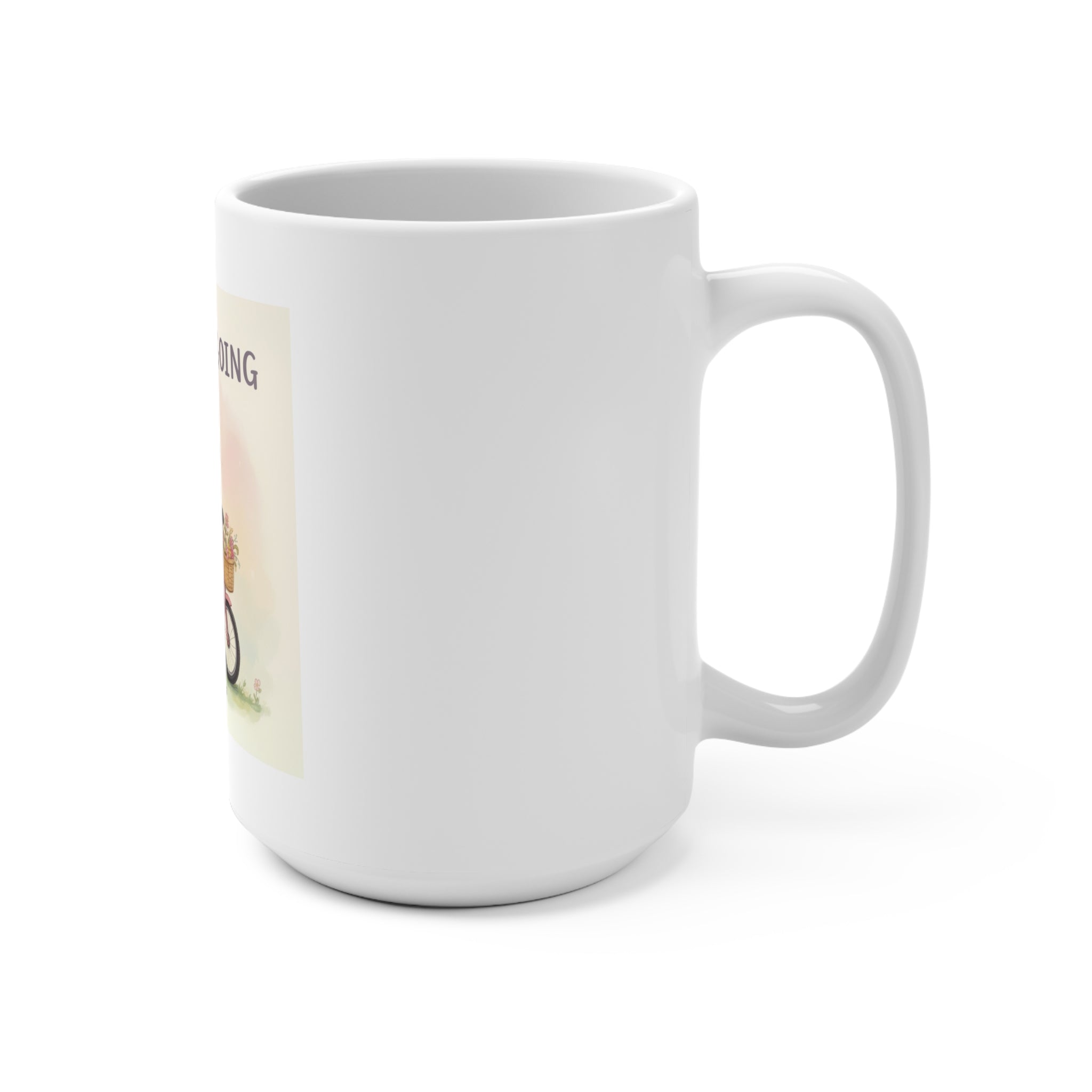 JUST KEEP GOING Mug 15oz