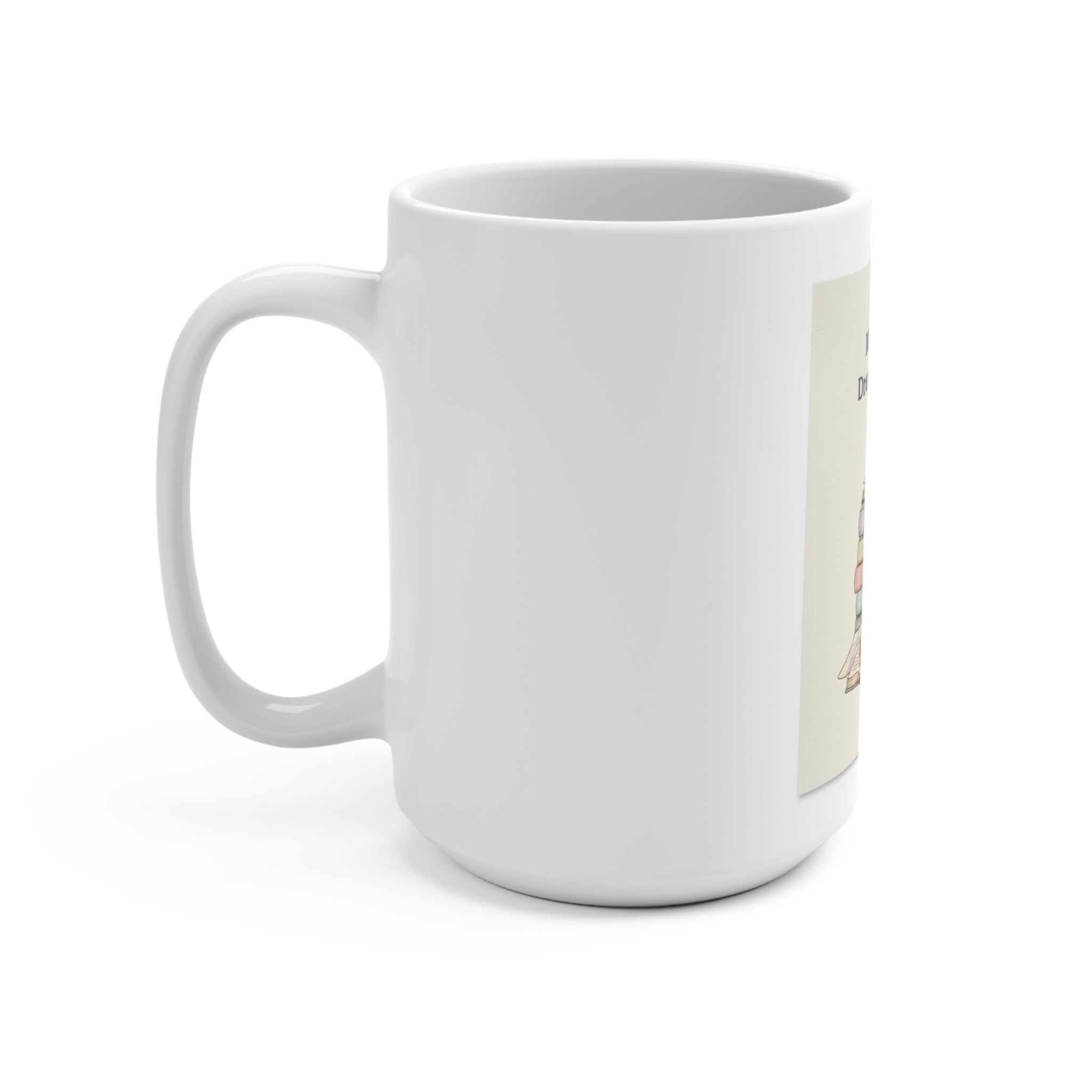 Making My Dreams Happen Puppy Mug 15oz