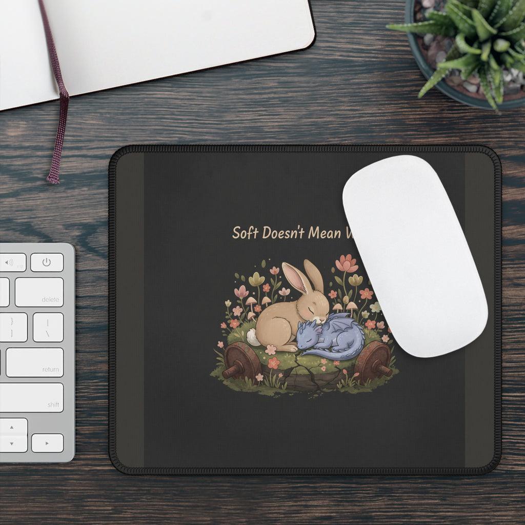 Dragon Mouse Pad – Soft Doesnt Mean Weak