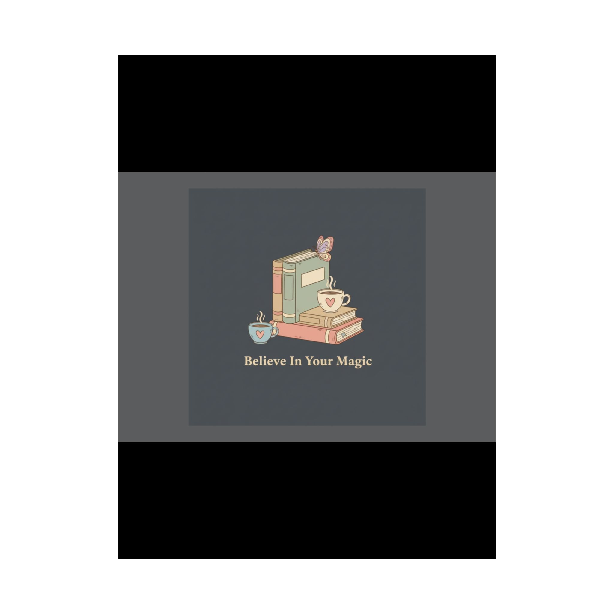 Butterfly Poster – Believe in Your Magic