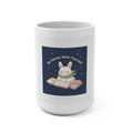 Bunny Mug 15oz – Be Gentle With Yourself