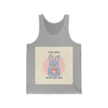 SLOW DOWN, YOURE SAFE HERE Tank Top