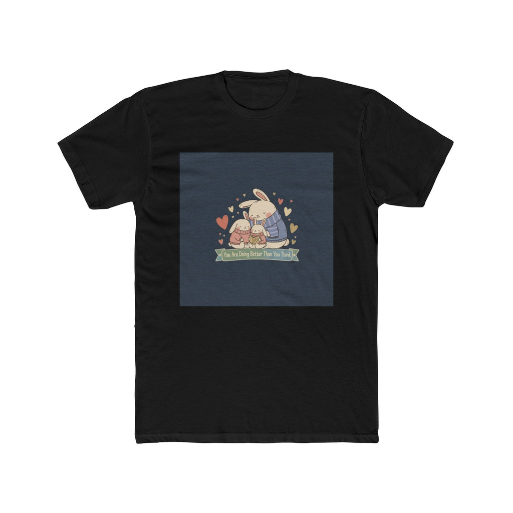 You Are Doing Better Than You Think Rabbit Unisex Tee