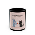 LOVE CAN BE SOFT Black Mug