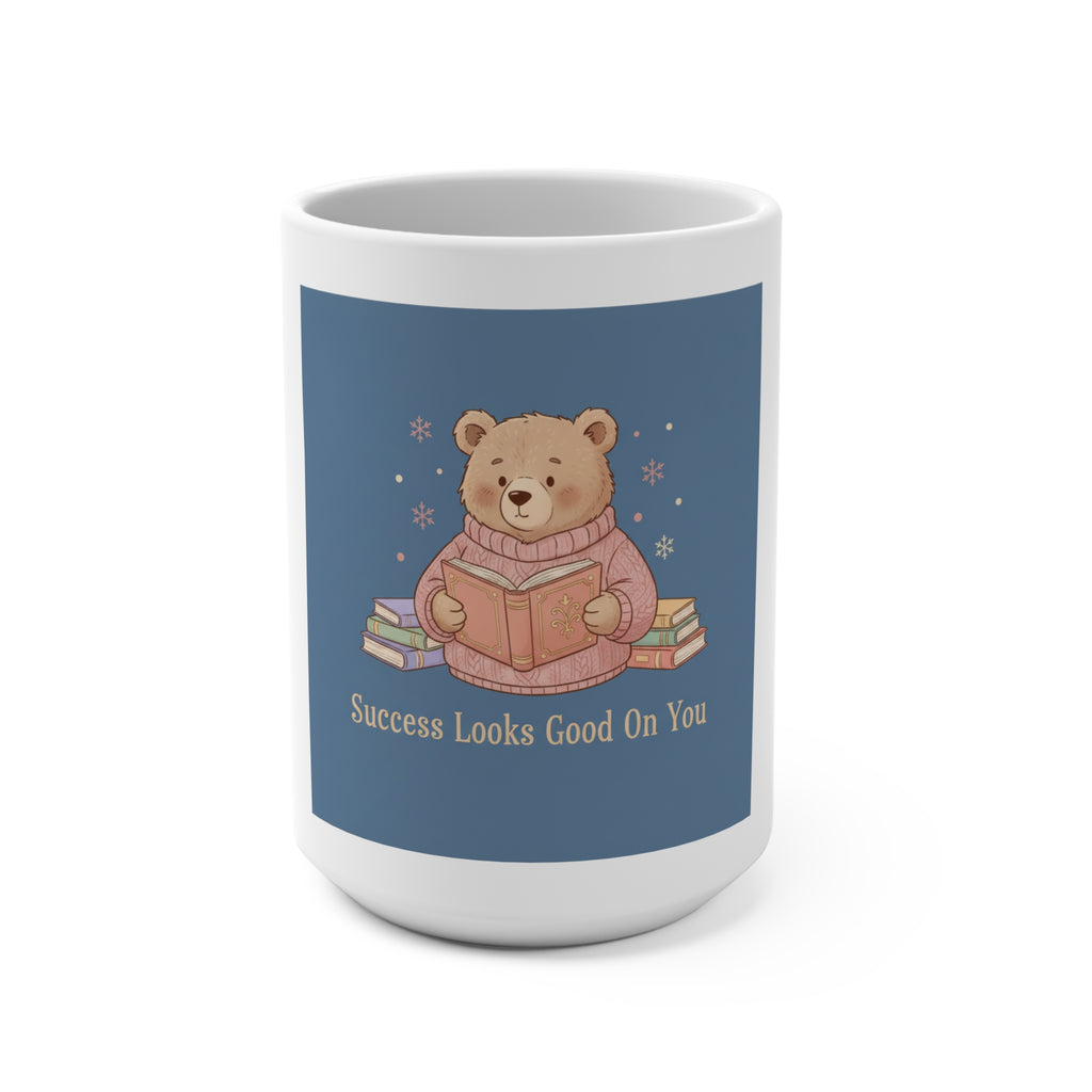 Bear Mug 15oz – Success Looks Good on You