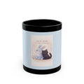 "YOU'RE NEVER TOO MUCH" Black Cat Black Mug | College Girl Gift | Fashion | KayKay Classics