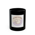 ITS OKAY TO REST Black Mug 11oz