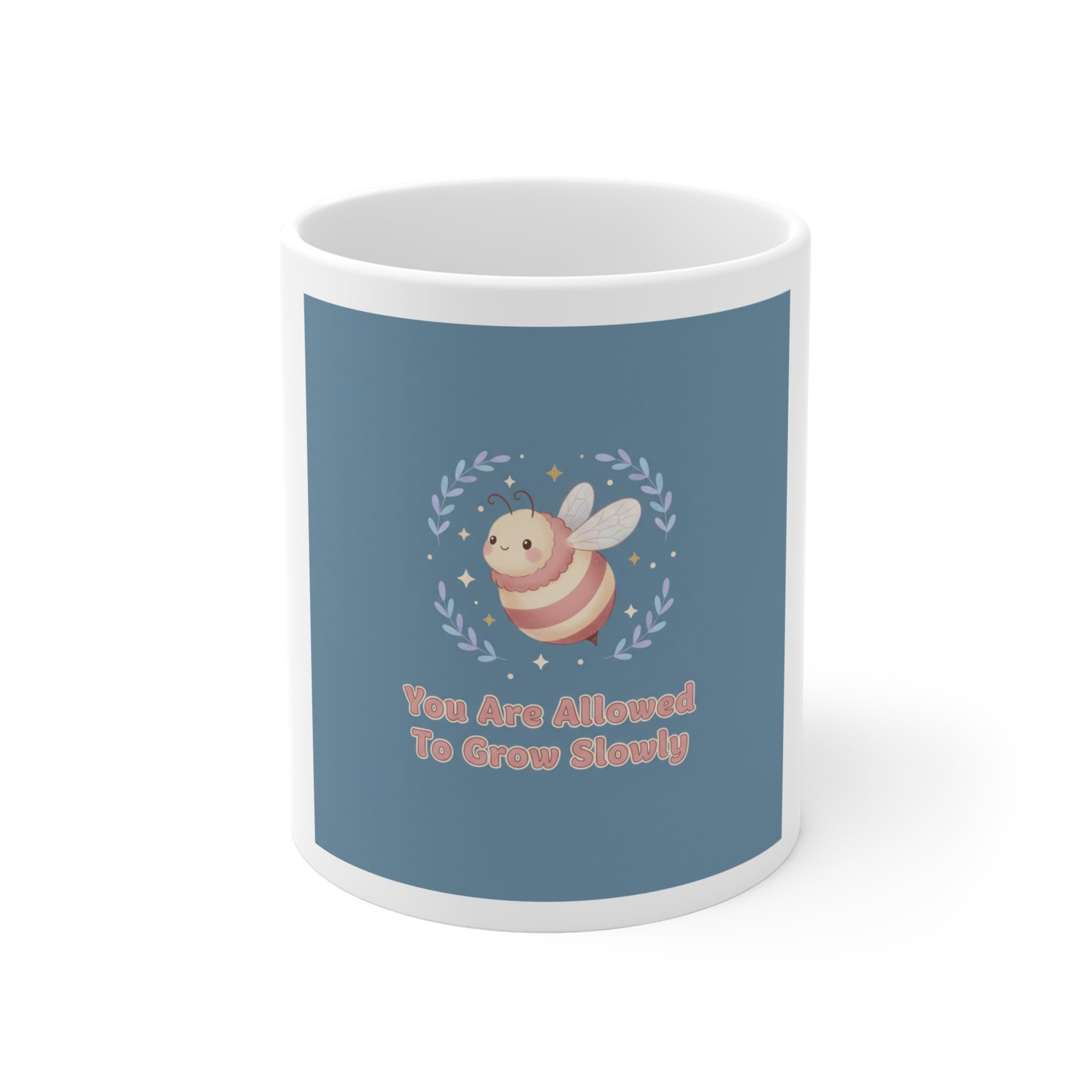 Honeybees Mug 11oz – You Are Allowed to Grow Slowly