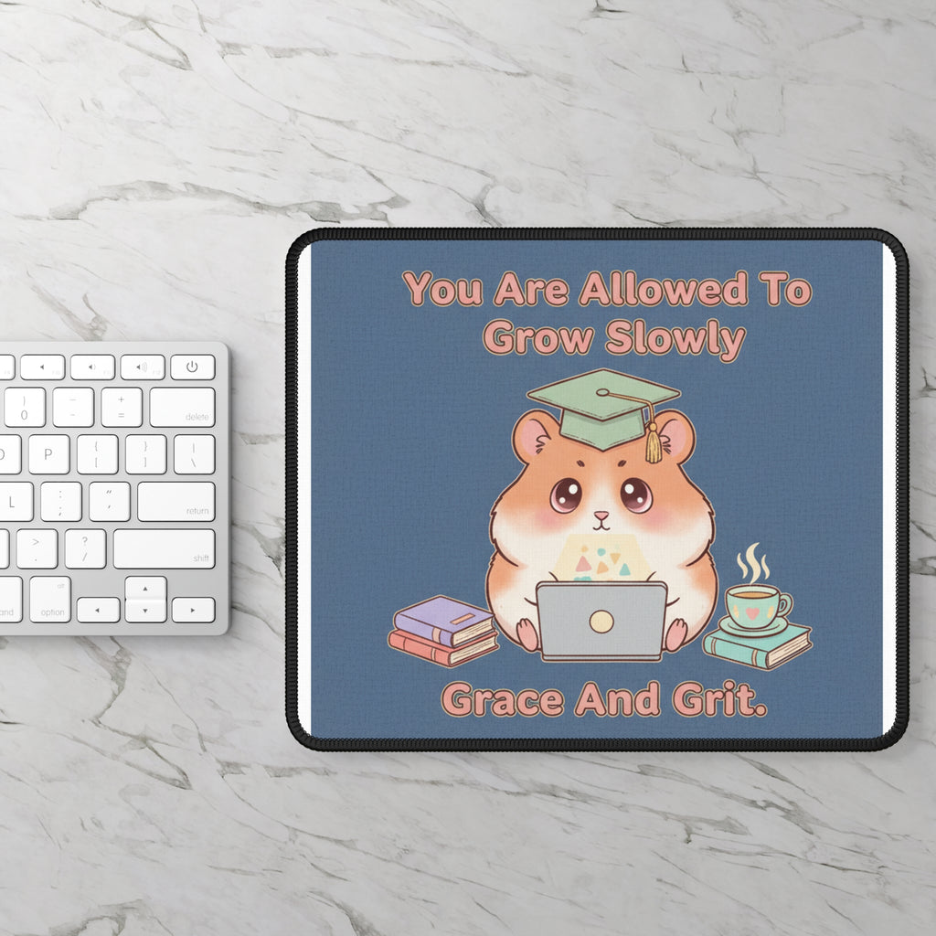 Hamster With Laptop Mouse Pad – You Are Allowed to Grow Slowly Grace and