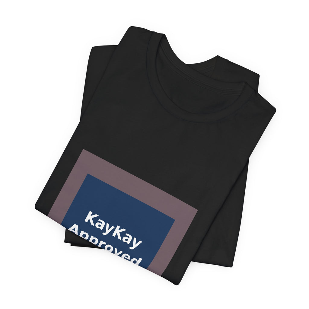 KayKay Approved - KayKay Women Tee