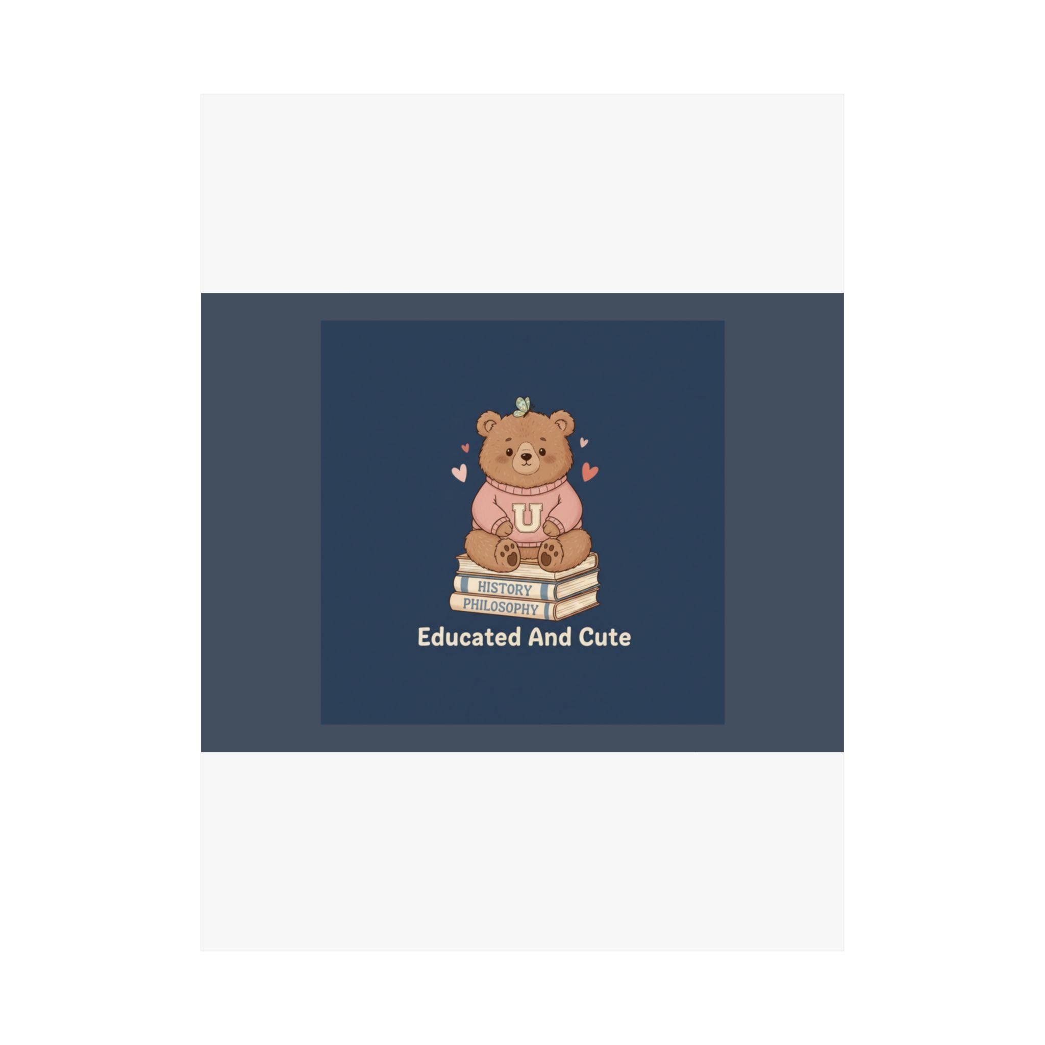 Bear Poster – Educated and Cute